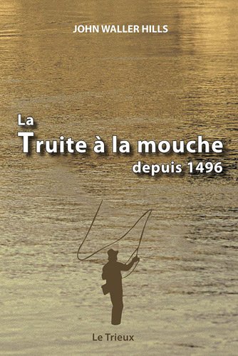 Stock image for La Truite  la mouche depuis 1496 for sale by medimops