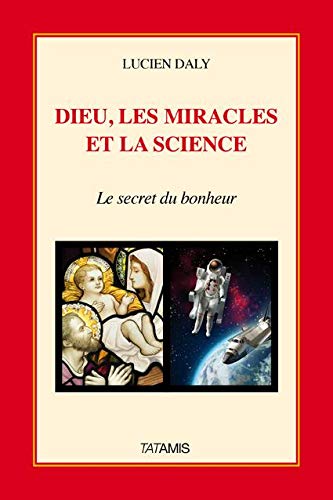 Stock image for Dieu, les miracles et la science for sale by Ammareal