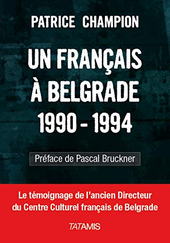 9782917617519: Un Franais  Belgrade (1990-1994)