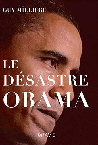 Stock image for Le dsastre Obama for sale by Ammareal