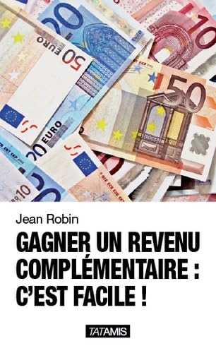 Beispielbild fr Gagner un revenu complmentaire c'est facile ! zum Verkauf von medimops