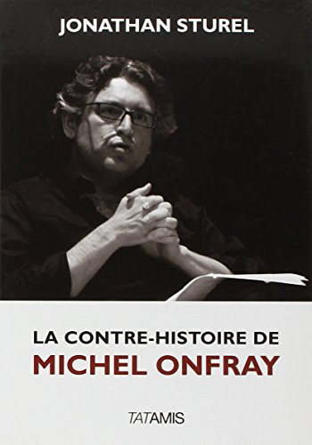 Beispielbild fr La contre-histoire de Michel Onfray zum Verkauf von medimops