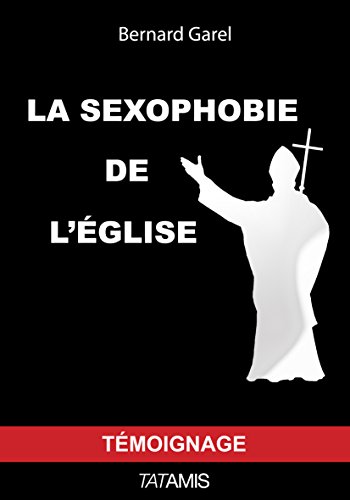 Beispielbild fr La sexophobie de l'glise zum Verkauf von Ammareal