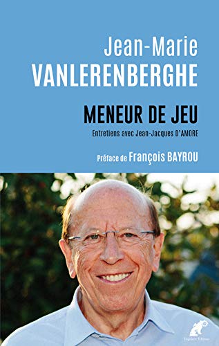 Stock image for Meneur de Jeu Entretiens avec Jean-Jacques d'Amore for sale by Ammareal