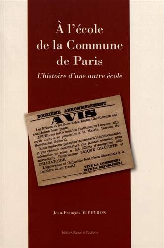 Beispielbild fr A l'école de la Commune de Paris: L'histoire d'une autre école zum Verkauf von Librairie A LA PAGE