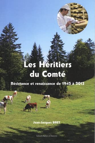 Stock image for les hritiers du Comt : rsistance et renaissance de 1945  2013 for sale by Chapitre.com : livres et presse ancienne