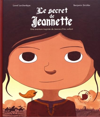 Beispielbild fr Le Secret De Jeannette : Une Aventure Inspire De Jeanne D'arc Enfant zum Verkauf von RECYCLIVRE