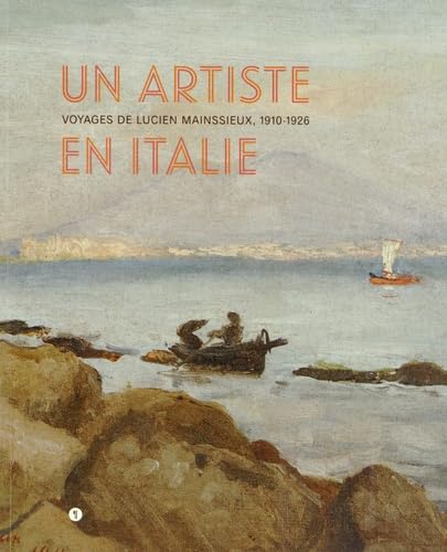 Beispielbild fr Un artiste en Italie : Voyages de Lucien Mainssieux, 1910-1926 zum Verkauf von Ammareal