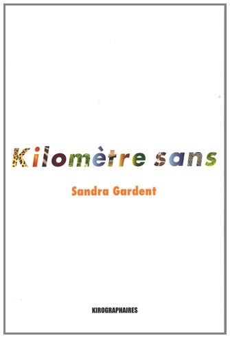 Imagen de archivo de Kilomtre sans Gardent, Sandra a la venta por BIBLIO-NET