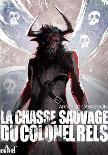 9782917689530: La chasse sauvage du colonel R