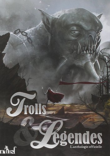 Stock image for Trolls & Lgendes : L'anthologie officielle for sale by Ammareal