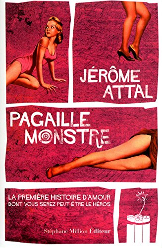 Stock image for Pagaille Monstre : La Seule Histoire D'amour Dont Vous Serez (peut-tre) Le Hros for sale by RECYCLIVRE