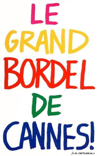 Beispielbild fr LE GRAND BORDEL DE CANNES ! zum Verkauf von LiLi - La Libert des Livres