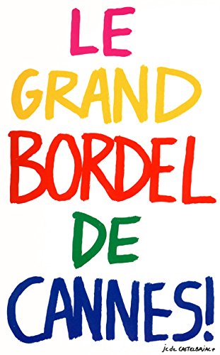 Imagen de archivo de Le grand bordel de Cannes ! a la venta por LiLi - La Libert des Livres