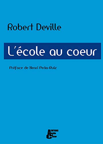 9782917715031: L'ECOLE AU COEUR (French Edition)