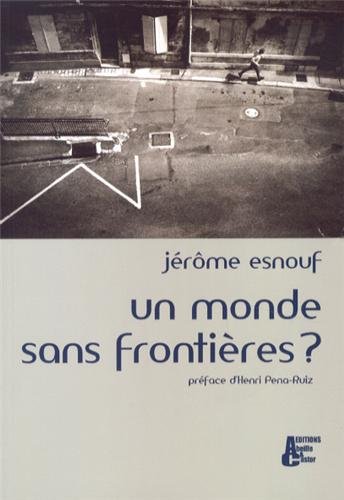 Beispielbild fr Un monde sans frontires ? zum Verkauf von Ammareal