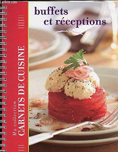 Stock image for BUFFETS ET RECEPTIONS - MA COLLECTION CARNETS DE CUISINE for sale by Librairie Th  la page