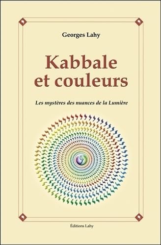 Beispielbild fr Kabbale et couleurs - Les mystres des nuances de la Lumire zum Verkauf von medimops