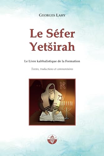 Beispielbild fr Le Sfer Yetsirah: Le Livre kabbalistique de la Formation zum Verkauf von medimops