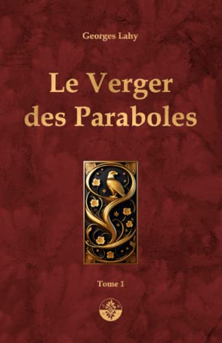 Beispielbild fr Le Verger des Paraboles - T1: Tome 1 (French Edition) zum Verkauf von California Books