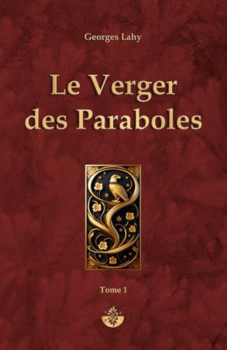 Stock image for Le Verger des Paraboles - T1: Tome 1 (French Edition) for sale by California Books