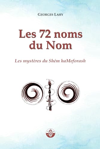 Stock image for Les 72 noms du Nom: Les mystres du Shm haMeforash for sale by GreatBookPrices