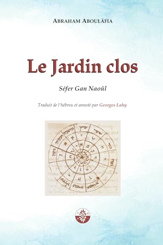 Stock image for Le Jardin Clos: Gan Naol (La Voix d'Aboulfia) (French Edition) for sale by California Books