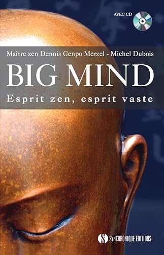 Imagen de archivo de Big mind (avec CD audio): Esprit zen, esprit vaste [Broch] Genpo Merzel, Dennis a la venta por BIBLIO-NET