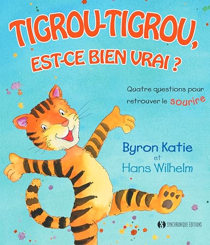 9782917738092: Tigrou-Tigrou, est-ce bien vrai ?: Quatre questions pour retrouver le sourire