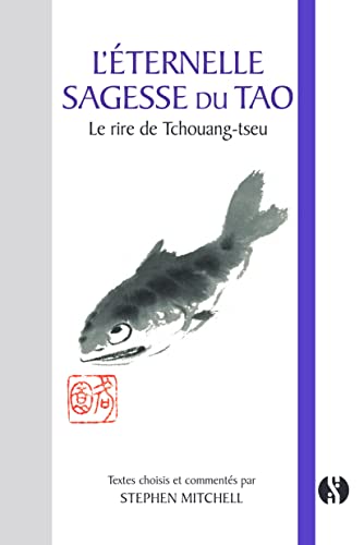 Beispielbild fr L'Eternelle sagesse du Tao - Le Rire de Tchouang-tseu zum Verkauf von medimops