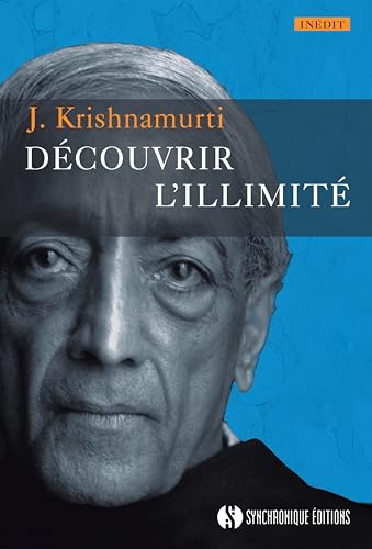 Beispielbild fr Dcouvrir l'illimit [Poche] Krishnamurti, Jiddu zum Verkauf von BIBLIO-NET