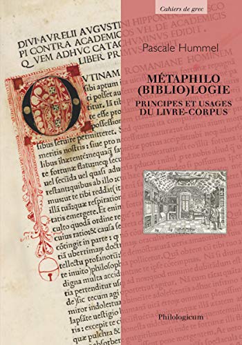 Beispielbild fr Mtaphilo(biblio)logie - principes et usages du livre-corpus zum Verkauf von Gallix