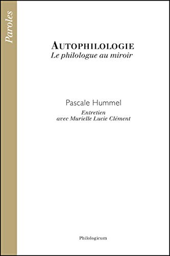 Beispielbild fr autophilologie ; le philologue au miroir" zum Verkauf von Gallix