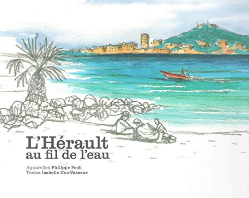 Beispielbild fr HERAULT AU FIL DE L'EAU (L') zum Verkauf von WorldofBooks