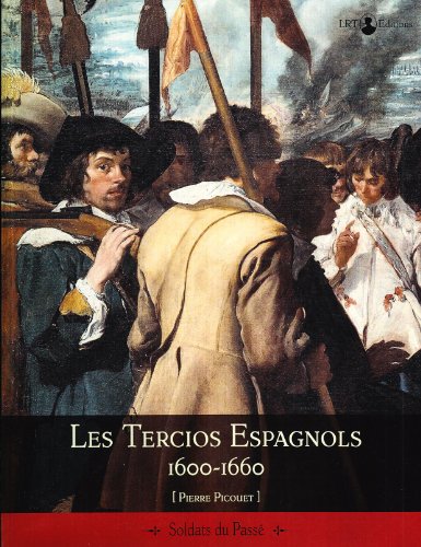 9782917747056: Les Tercios espagnols 1600-1660