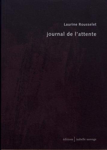 Beispielbild fr Journal de l'attente zum Verkauf von Librairie Th  la page