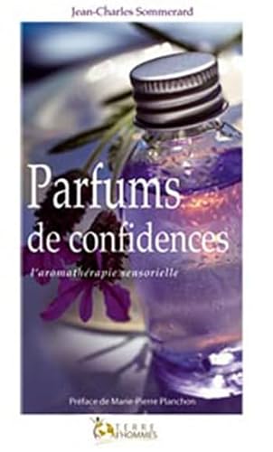 Beispielbild fr Parfums de Confidences - l'Aromatherapie Sensorielle zum Verkauf von medimops