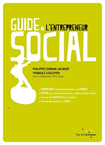 Beispielbild fr Le Guide de lentrepreneur social zum Verkauf von Ammareal