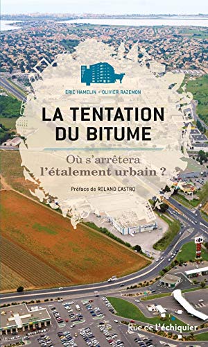 9782917770320: La Tentation du bitume. O sarrtera ltalement urbain ?: 1 (Les petits ruisseaux)