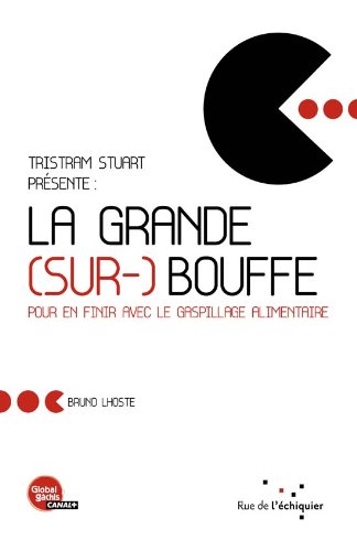 Beispielbild fr La Grande (Sur-) Bouffe. pour en Finir avec le Gaspillage Alimentaire zum Verkauf von medimops
