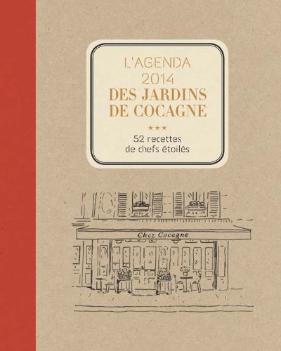 Beispielbild fr Agenda 2014 des jardins de Cocagne: 52 recette de chefs toils bases sur la passion et le partage zum Verkauf von Ammareal