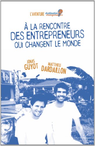 9782917770627: A la rencontre des entrepreneurs qui changent le monde