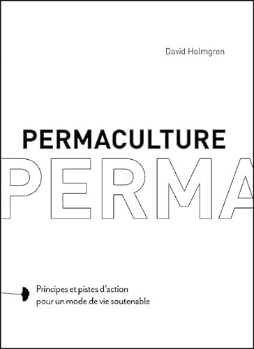 9782917770634: Permaculture : Principes et pistes d'action pour un mode de vie soutenable