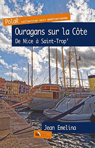 9782917790915: Ouragans sur la Cte, de Nice  St-Trop'