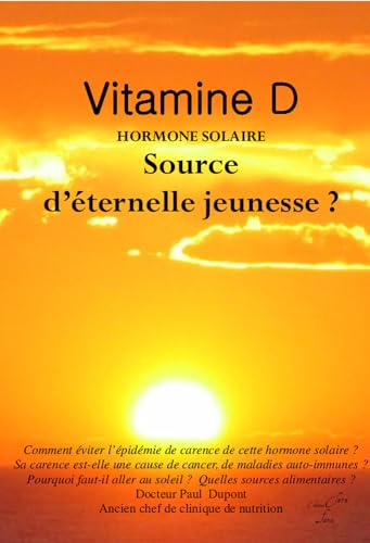 Imagen de archivo de Vitamine D hormone solaire, source d'ternelle jeunesse a la venta por Ammareal