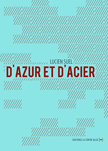 Beispielbild fr D'azur Et D'acier zum Verkauf von RECYCLIVRE