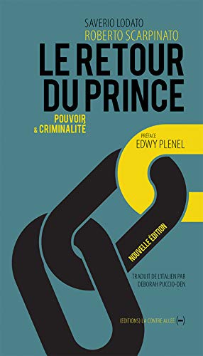 Beispielbild fr Le Retour du Prince: Pouvoir et criminalit zum Verkauf von Ammareal