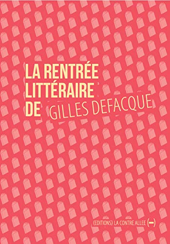 Beispielbild fr La Rentre Littraire De Gilles Defacque. Crer C'est Rsister : Variations D'aprs Deleuze zum Verkauf von RECYCLIVRE