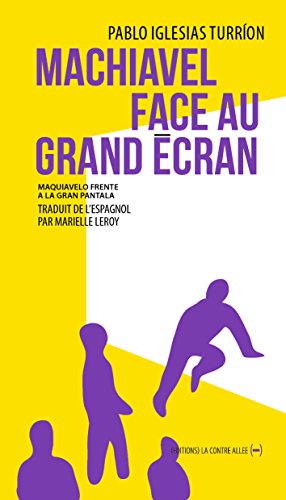 Imagen de archivo de Machiavel face au grand cran ; cinma et politique a la venta por Chapitre.com : livres et presse ancienne