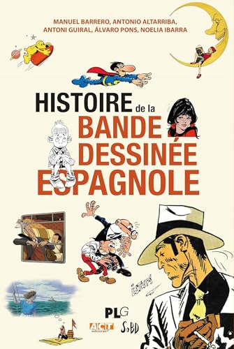 Beispielbild fr Histoire de la bande dessine espagnole zum Verkauf von Librairie Pic de la Mirandole